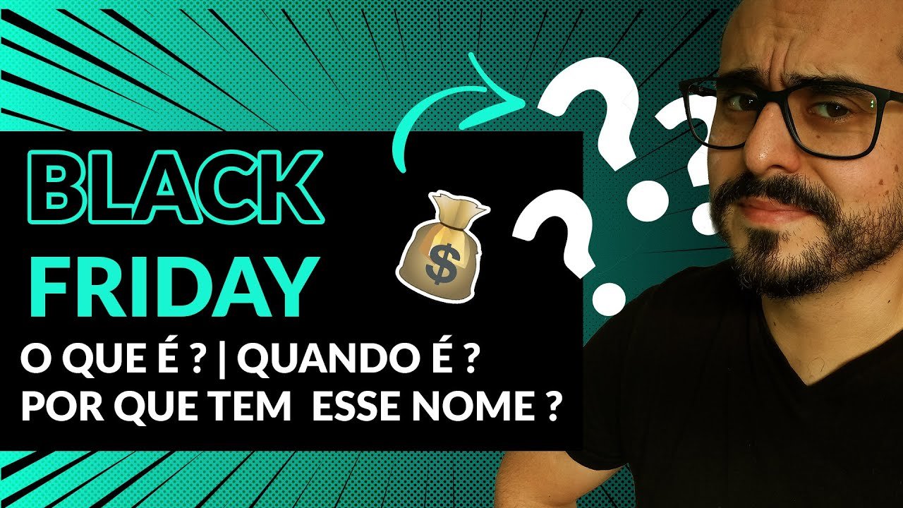 O que é Black Friday? Quando é a Black Friday em 2024? 